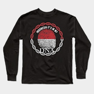 Indonesia Its In My DNA - Gift for Indonesian From Indonesia Long Sleeve T-Shirt